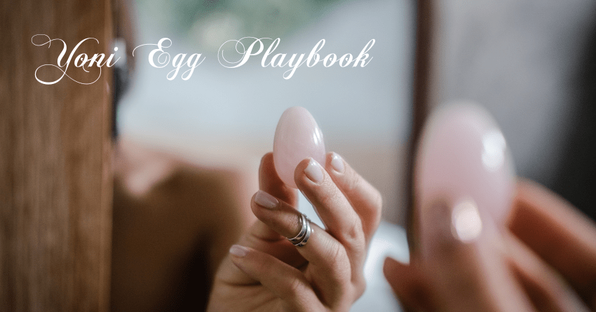Yoni Egg Playbook
